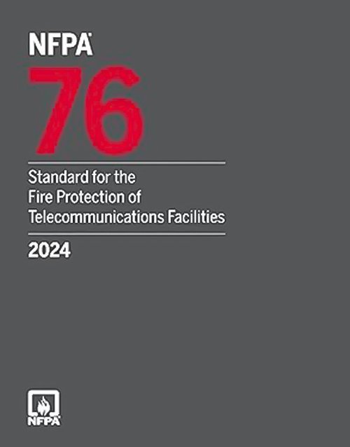 NFPA 76, Standard for the Fire Protection of Telecommunications Facilities (2024) ISBN-978-1455931187