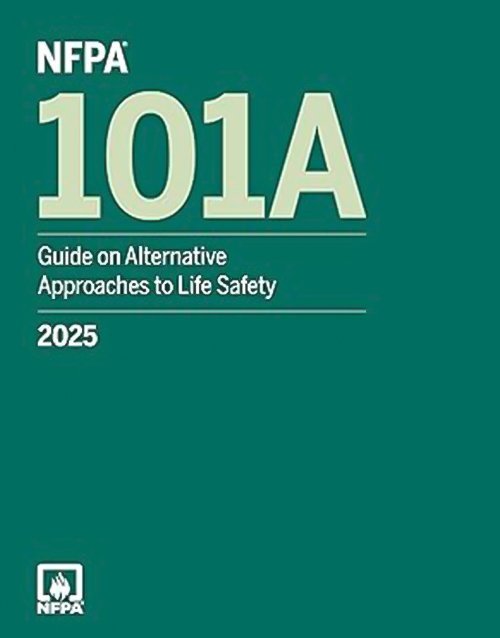 NFPA 101A, Guide on Alternative Approaches to Life Safety 2025 Edition
