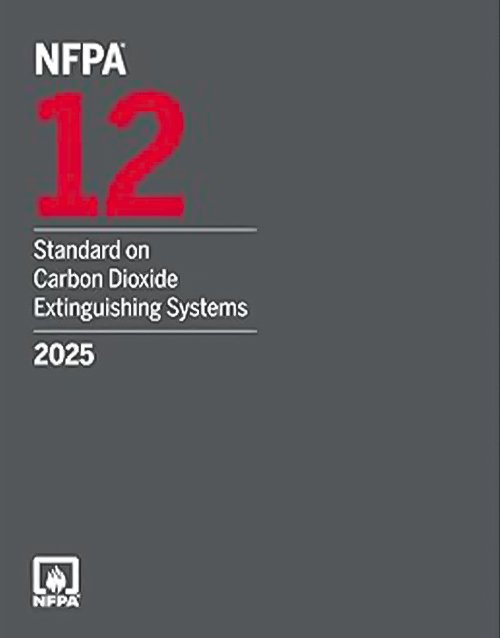 NFPA 12, Standard on Carbon Dioxide Extinguishing Systems, 2025 Edition Paperback ISBN: 978-1455931798