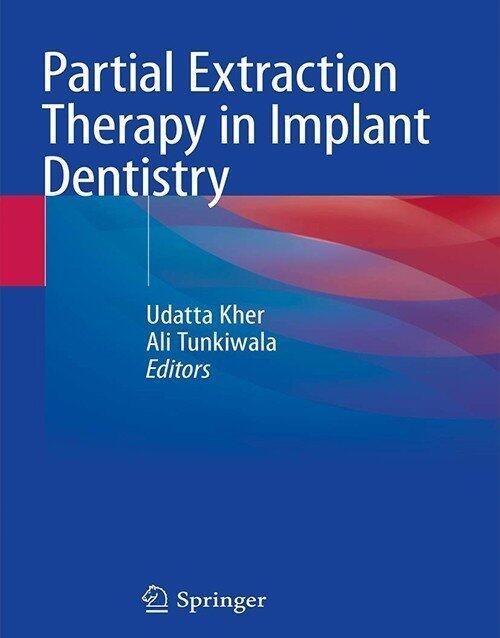 Partial Extraction Therapy in Implant Dentistry 1st ed. 2020 Edition