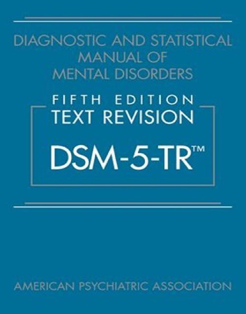 Diagnostic and Statistical Manual of Mental Disorders, Text Revision Dsm-5tr 5th Edition Hardcover: ISBN 9780890425756