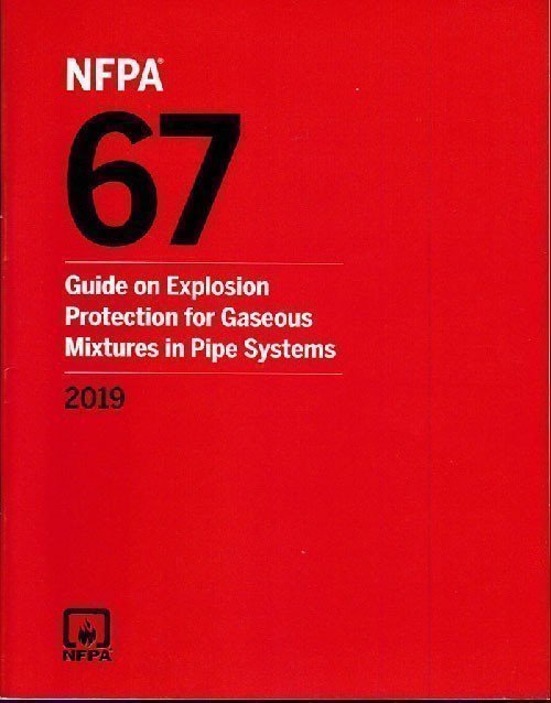 NFPA 67, Guide on Explosion Protection for Gaseous Mixtures in Pipe Systems 2019 edition
