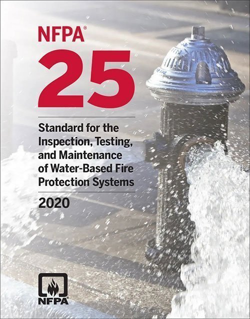 NFPA 25, Standard for the Inspection, Testing and Maintenance of Water Based Fire Protection Systems 2020 Edition: ISBN 9781455923908