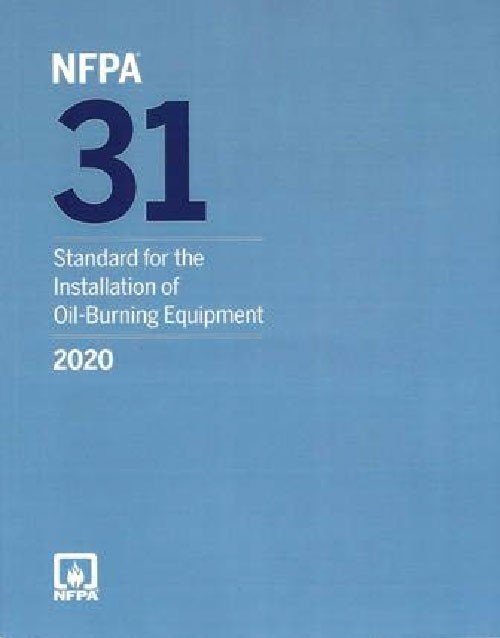 NFPA 31: Standard for the Installation of Oil Burning Equipment 2020 edition, ISBN 9781455924875