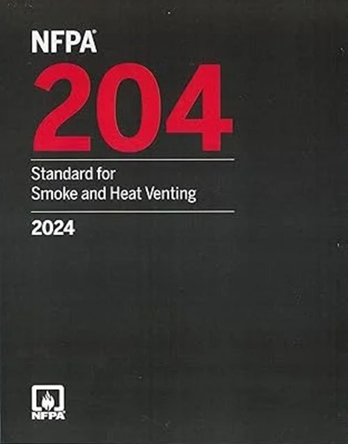 NFPA 204 Standard for Smoke and Heat Venting 2024 Edition: ISBN 9781455931231